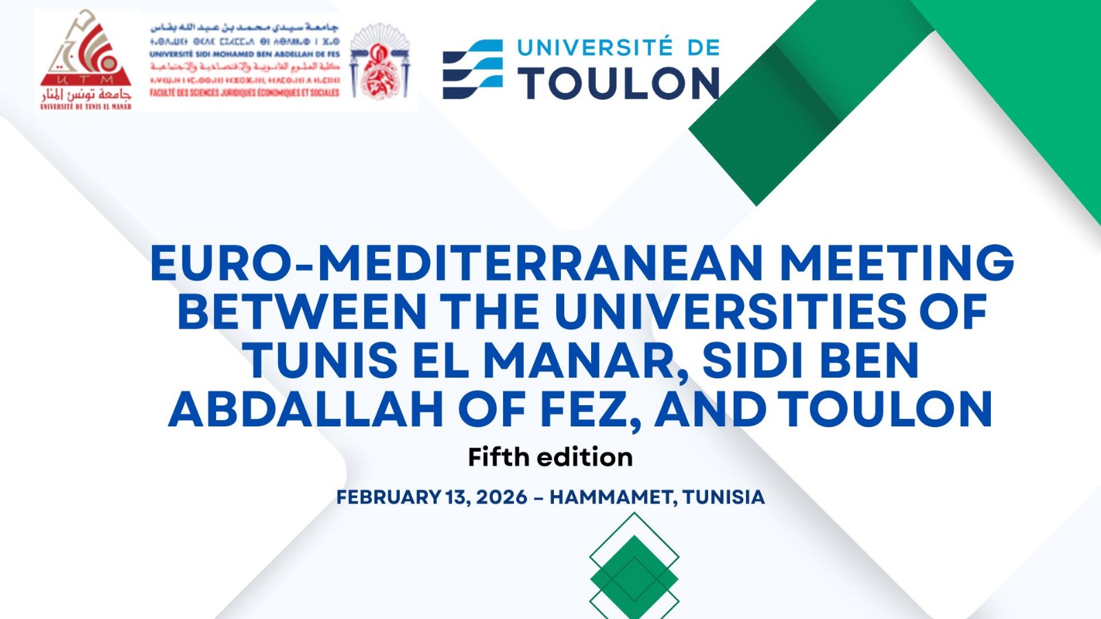 Fifth edition (Hammamet): Euro-Mediterranen meeting between  the universities of Tunis el Manar, Sidi Ben Abdallah of of Fez and Toulon